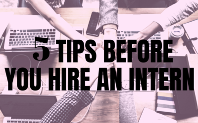 5 Tips Before You Hire an Intern