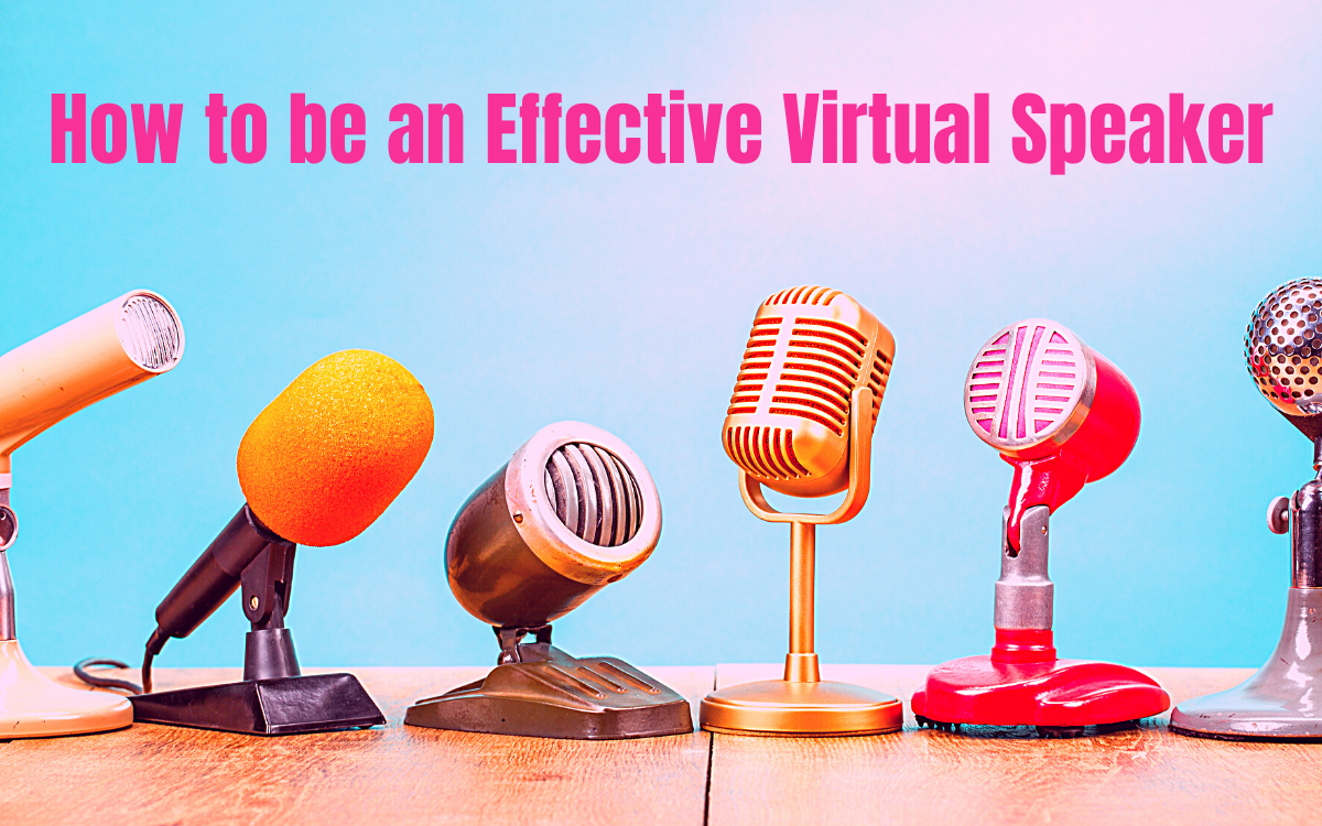 How to be an Effective Virtual Speaker