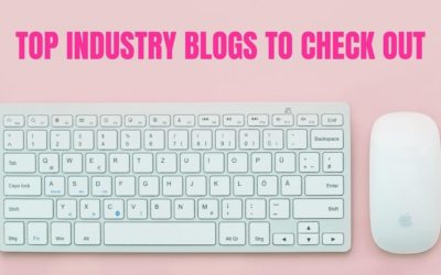 Top Industry Blogs to Check Out