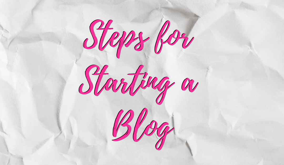 Steps for Starting a Blog